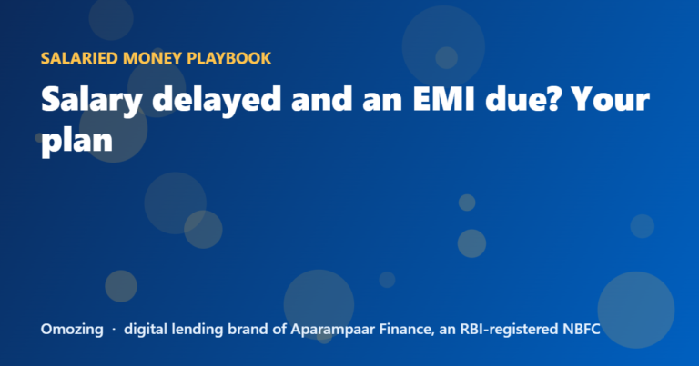 Salary delayed and an EMI due? Your plan