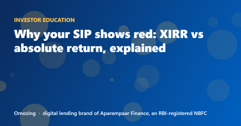 Why your SIP shows red: XIRR vs absolute return, explained