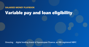 Variable pay and loan eligibility